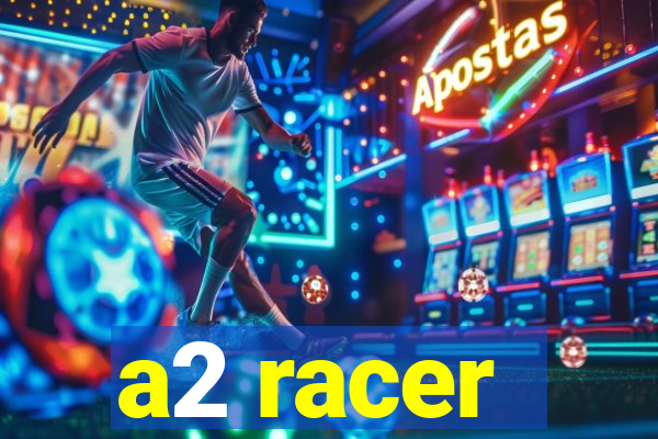 a2 racer - riscando o asfalto assistir